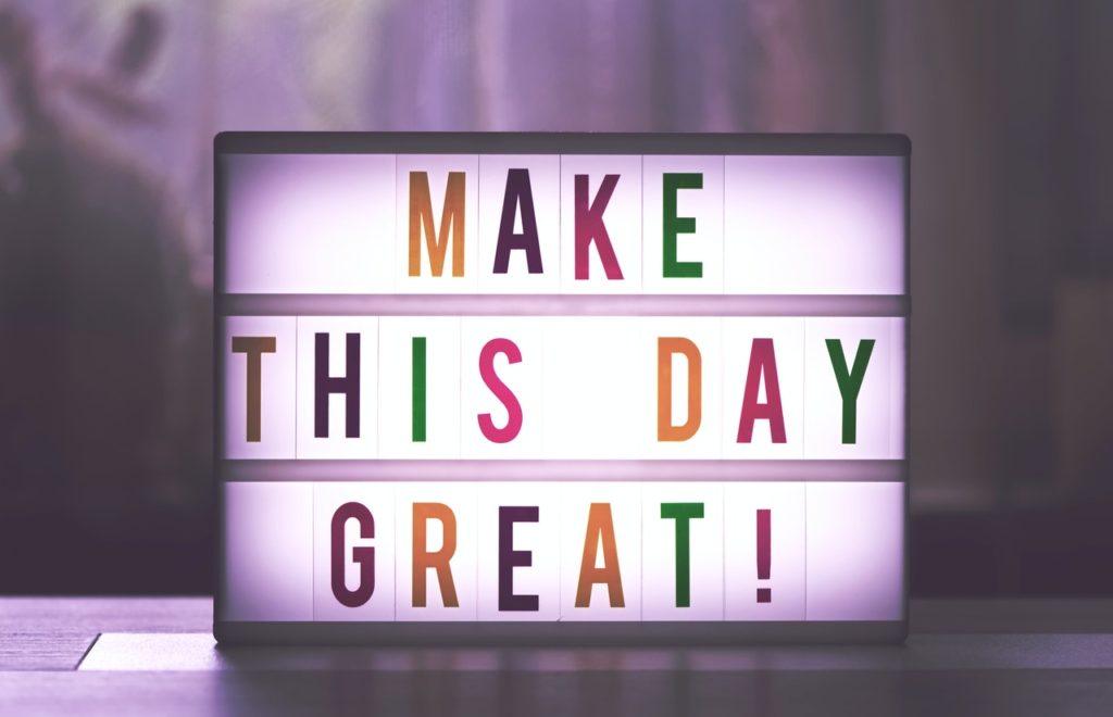 make this day great